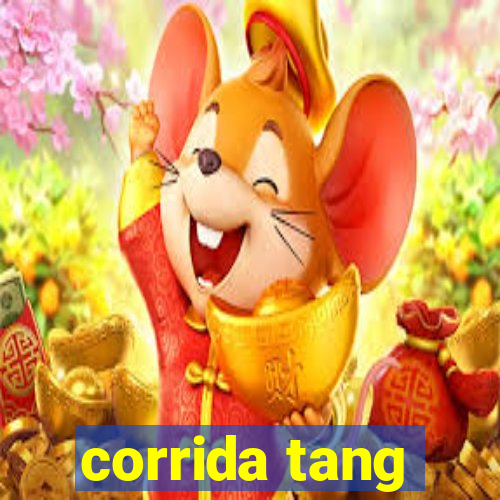 corrida tang